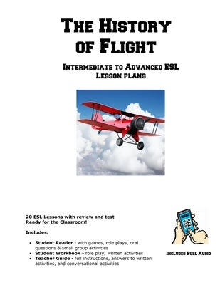 The History of Flight: Intermediate to Advanced ESL Lesson plans by Learning English Curriculum