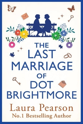The Last Marriage of Dot Brightmore by Pearson, Laura