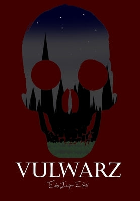Vulwarz - Hardcover Edition by Eldritch, Ebony Jasper