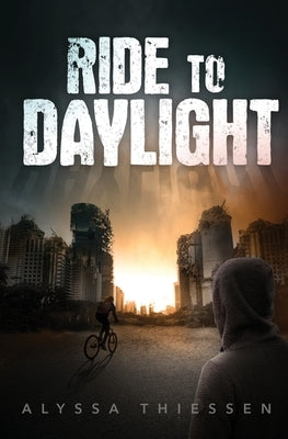 Ride to Daylight by Thiessen, Alyssa