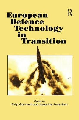 European Defence Technology in Transition by Gummett, Philip