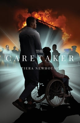 The Caretaker by Newhouse, Tiera
