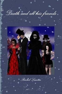 Death and all his friends by Lawson, Rachel