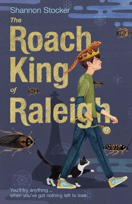 The Roach King of Raleigh by Stocker, Shannon