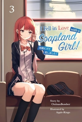 I Fell in Love With A Soapland Girl! (Light Novel) Volume 3 by Ringo, Apple