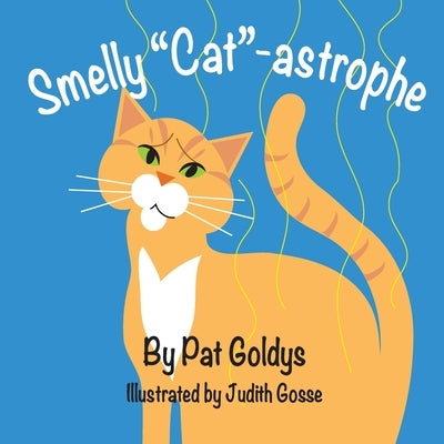 Smelly "Cat"-astrophe by Goldys, Pat