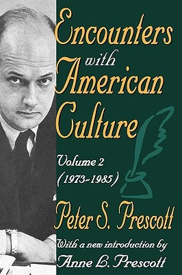 Encounters with American Culture: Volume 2, 1973-1985 by Prescott, Peter
