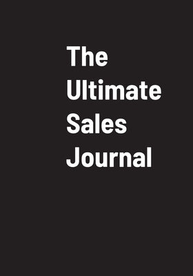 The Ultimate Sales Journal by Valencia, Peter