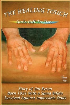 The Healing Touch by Byron, Jim