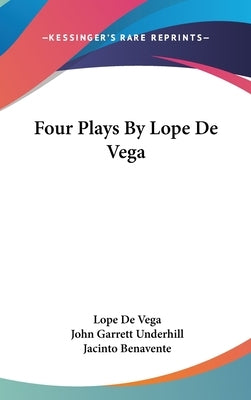 Four Plays By Lope De Vega by de Vega, Lope