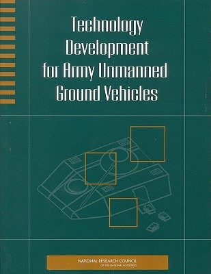 Technology Development for Army Unmanned Ground Vehicles by National Research Council