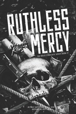 Ruthless Mercy: A Dark Captive Mafia Romance by Kenz, Nanda