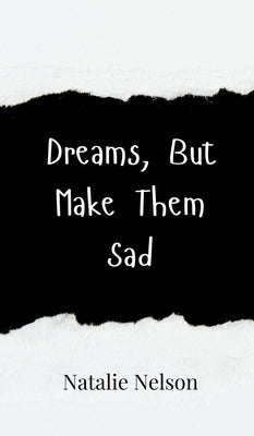 Dreams, But Make Them Sad by Nelson, Natalie