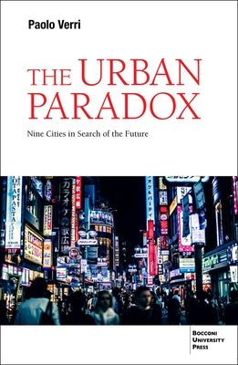 The Urban Paradox: Cities in Search of the Future by Verri, Paolo