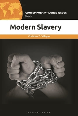 Modern Slavery: A Reference Handbook by Villegas, Christina G.
