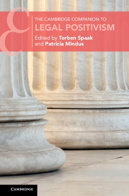 The Cambridge Companion to Legal Positivism by Spaak, Torben