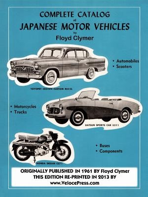 Complete Catalog of Japanese Motor Vehicles by Clymer, Floyd