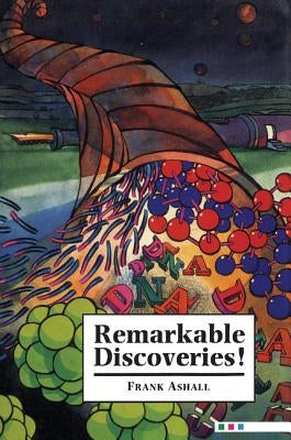 Remarkable Discoveries! by Ashall, Frank