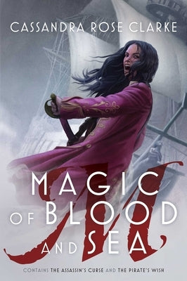 Magic of Blood and Sea by Clarke, Cassandra Rose