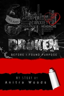 Broken: Before I Found Purpose by Horton, S. D.