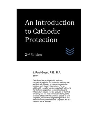 An Introduction to Cathodic Protection Principles for Professional Engineers by Guyer, J. Paul