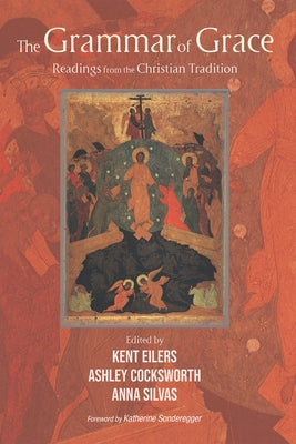 The Grammar of Grace by Eilers, Kent