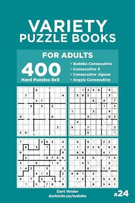 Variety Puzzle Books for Adults - 400 Hard Puzzles 9x9: Sudoku Consecutive, Consecutive X, Consecutive Jigsaw, Argyle Consecutive (Volume 24) by Veider, Dart
