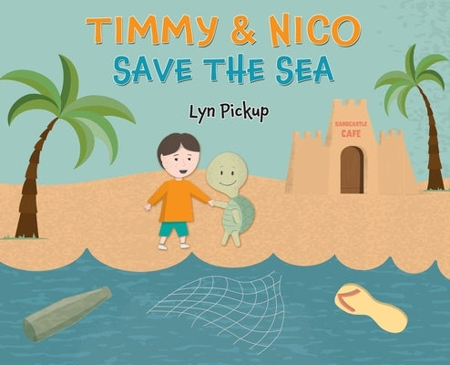 Timmy & Nico Save the Sea by Pickup, Lyn