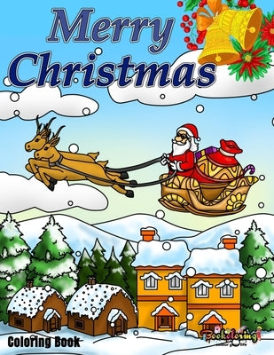 Merry Christmas: Coloring Book: A Christmas coloring books for adults relaxation with 25 beautiful Coloring Pages to color with Santa C by Bookoloring, Art