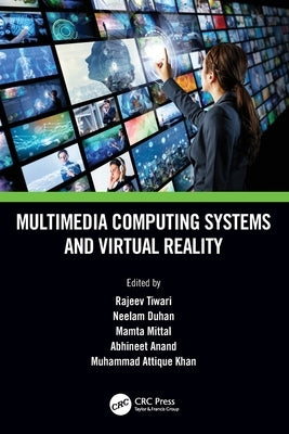 Multimedia Computing Systems and Virtual Reality by Tiwari, Rajeev