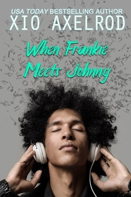 When Frankie Meets Johnny by Axelrod, Xio