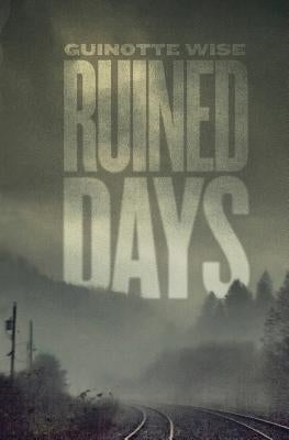 Ruined Days by Wise, Guinotte