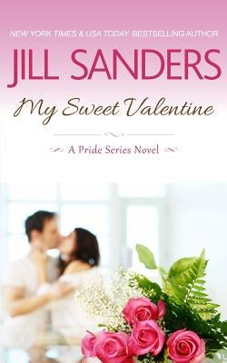 My Sweet Valentine by Sanders, Jill