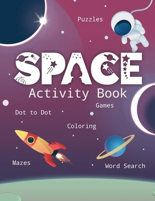 Space Activity Book: Games, Coloring, Puzzles, Sudoku, Word Search, Cut and Glue, and More! Learn the Planets of the Solar System with this by Hunter, Amy