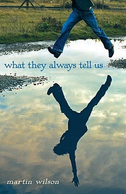 What They Always Tell Us by Wilson, Martin