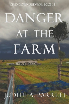 Danger at the Farm by Barrett, Judith a.