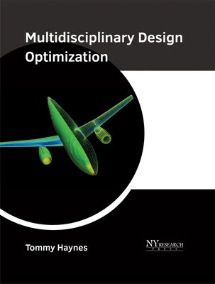 Multidisciplinary Design Optimization by Haynes, Tommy