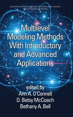 Multilevel Modeling Methods with Introductory and Advanced Applications by O'Connell, Ann A.