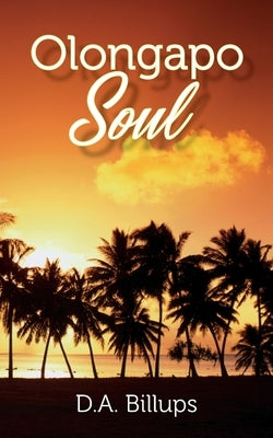 Olongapo Soul by Billups, D. A.