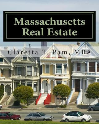 Massachusetts Real Estate: An Instructor Preparation Course by Pam, Claretta T.