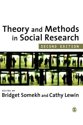 Theory and Methods in Social Research by Somekh, Bridget