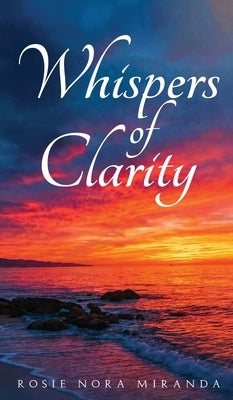 Whispers Of Clarity by Miranda, Rosie Nora