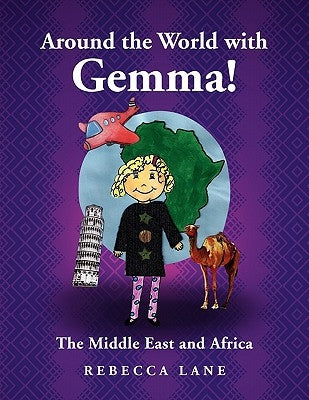 Around the World with Gemma! by Lane, Rebecca