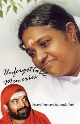 Unforgettable Memories by Puri, Swami Purnamritananda
