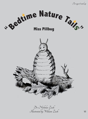 Bedtime Nature Tails: Miss Pillbug by Zach, Nicholas