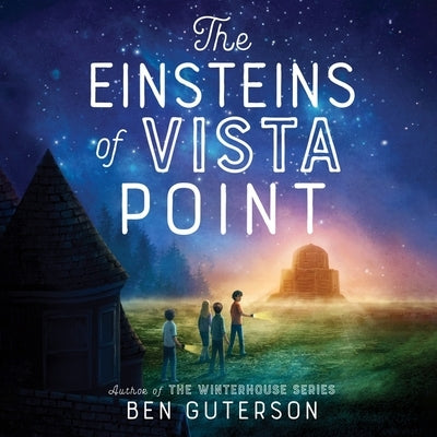 The Einsteins of Vista Point by Guterson, Ben