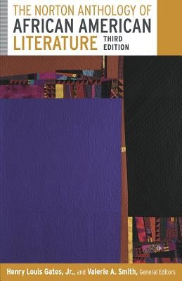The Norton Anthology of African American Literature by Gates, Henry Louis