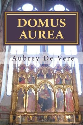 Domus Aurea: Poems for The Virgin Mary by Medhurst, Phillip