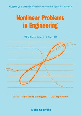 Nonlinear Problems in Engineering - Proceedings of the Enea Workshops on Nonlinear Dynamics - Vol 4 by Carmignani, Costantino