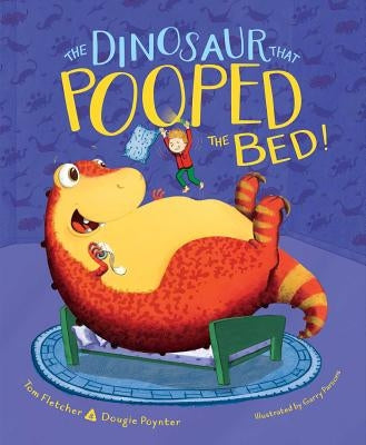 The Dinosaur That Pooped the Bed! by Fletcher, Tom